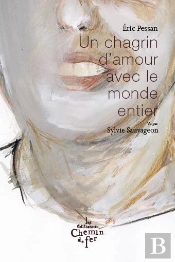 Un Chagrin D'Amour Avec Le Monde Entier