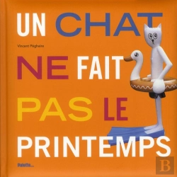 Bertrand.pt - Un Chat Ne Fait Pas Le Printemps