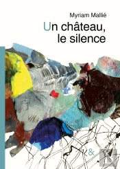 Un Château, Le Silence