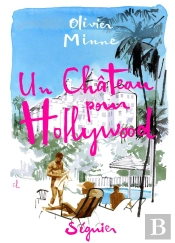 Un Château Pour Hollywood