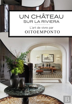 Bertrand.pt - Un Château Sur La Riviera ; L'Art De Vivre Par Oitoemponto