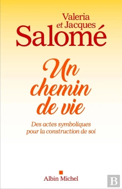 Bertrand.pt - Un Chemin De Vie ; Des Actes Symboliques Pour La Construction De Soi
