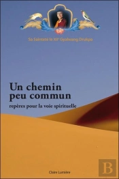 Un Chemin Peu Commun - Reperes Pour La Voie Spirituelle