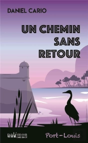 Un Chemin Sans Retour - Port-Louis