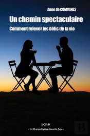 Un Chemin Spectaculaire : Comment Relever Les Défis De La Vie