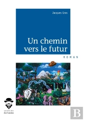 Un Chemin Vers Le Futur