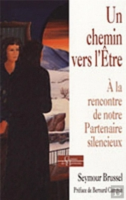 Bertrand.pt - Un Chemin Vers L'Être ; À La Rencontre De Notre Partenaire Silencieux