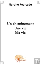 Un Cheminement, Une Vie, Ma Vie