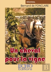 Un Cheval Pour La Vigne