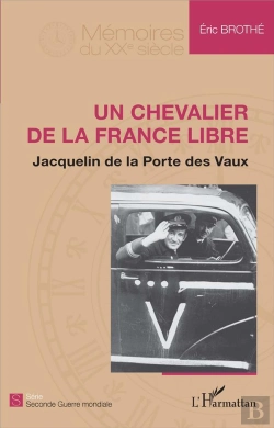 Bertrand.pt - Un Chevalier De La France Libre ; Jacquelin De La Porte Des Vaux