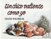 Un Chico Valiente Como Yo