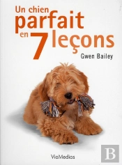Un Chien Parfait En 7 Leçons