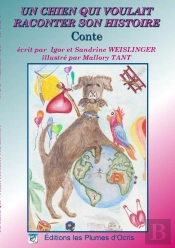 Un Chien Qui Voulait Raconter Son Histoire