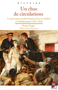Bertrand.pt - Un Choc De Circulation ; La Puissance Navale Française Face Au Choléra En Méditerranée ; 1831-1856