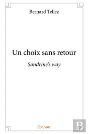 Un Choix Sans Retour : Sandrine'S Way