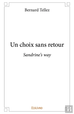 Bertrand.pt - Un Choix Sans Retour : Sandrine'S Way