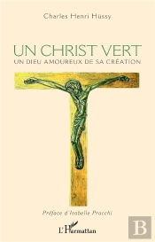 Un Christ Vert : Un Dieu Amoureux De Sa Création