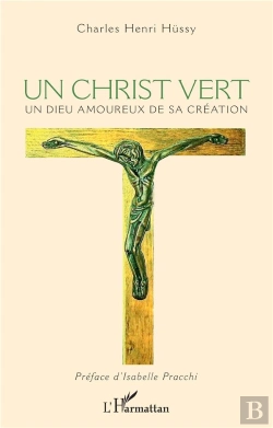 Bertrand.pt - Un Christ Vert : Un Dieu Amoureux De Sa Création