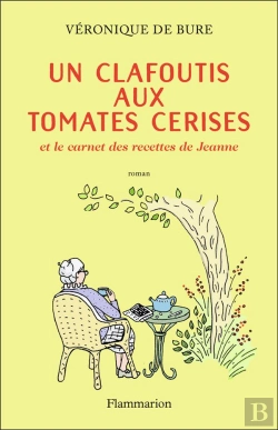 Bertrand.pt - Un Clafoutis Aux Tomates Cerises Et Le Carnet Des Recettes De Jeanne