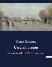 Un Clan Breton - Une Nouvelle De Pierre Zaccone