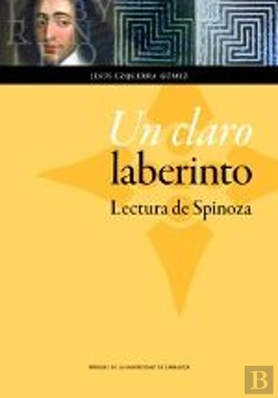 Bertrand.pt - Un Claro Laberinto. Lectura De Spinoza