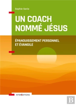 Bertrand.pt - Un Coach Nommé Jésus ; Épanouissement Personnel Et Évangile