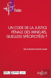 Un Code De La Justice Pénale Des Mineurs, Quelle(S) Specificité(S) ?