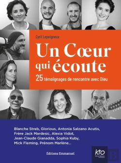 Bertrand.pt - Un Coeur Qui Écoute : 25 Témoignages De Rencontre Avec Dieu