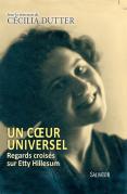 Un Coeur Universel ; Regards Croisés Sur Etty Hillesum
