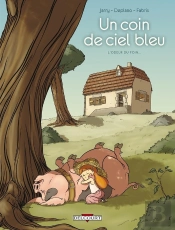 Un Coin De Ciel Bleu Tome 1 ; L'Odeur Du Foin...