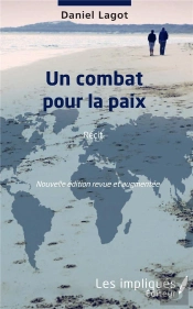 Un Combat Pour La Paix - Recit - Nouvelle Edition Revue Et Augmentee