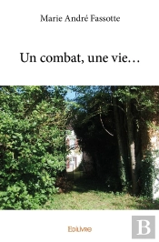 Un Combat, Une Vie...