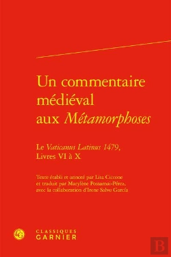 Bertrand.pt - Un Commentaire Médiéval Aux Métamorphoses : Le Vaticanus Latinus 1479, Livres 6 À 10