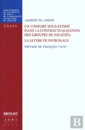 Un Confort Sous-Estime Dans La Contractualisation Des Groupes De Societes ; La Lettre Du Patronage