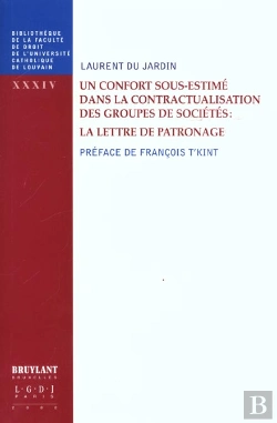 Bertrand.pt - Un Confort Sous-Estime Dans La Contractualisation Des Groupes De Societes ; La Lettre Du Patronage