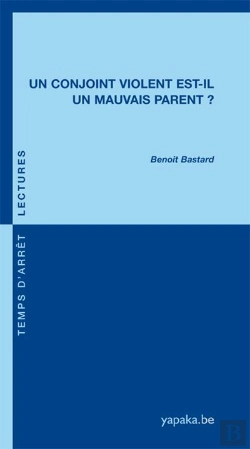 Bertrand.pt - Un Conjoint Violent Est-Il Un Mauvais Parent ?