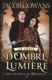 Un Conte D'Ombre Et De Lumiere T2 - Les Secrets De Neverak