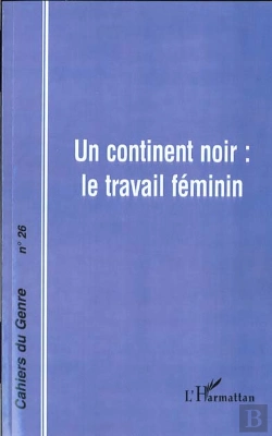 Bertrand.pt - Un Continent Noir ; Le Travail Féminin