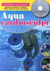 Un Corps De Rêve Grâce À L'Aquardiosculpt ; Une Méthode Révolutionnaire De Gym Aquatique