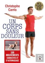Un Corps Sans Douleur ; 160 Mouvements Correctifs Et D'Automassage