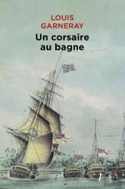 Un Corsaire Au Bagne Mes Pontons