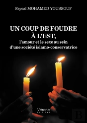 Un Coup De Foudre À L'Est, L'Amour Et Le Sexe Au Sein D'Une Société Islamo-Conservatrice