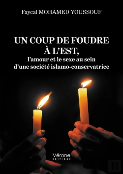 Bertrand.pt - Un Coup De Foudre À L'Est, L'Amour Et Le Sexe Au Sein D'Une Société Islamo-Conservatrice