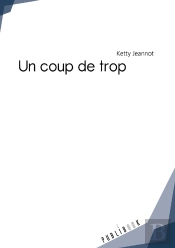 Un Coup De Trop