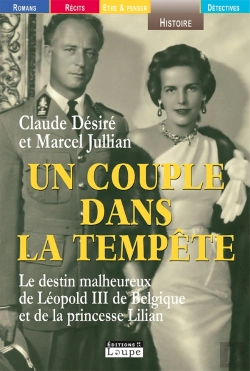 Bertrand.pt - Un Couple Dans La Tempête ; Le Destin De Léopold Iii De Belgique Et De La Princesse Lilian
