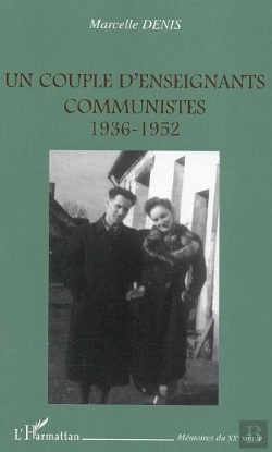 Bertrand.pt - Un Couple D'Ensignants Communistes ; 1936-1952