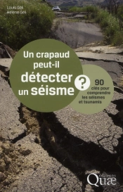 Un Crapaud Peut-Il Detecter Un Seisme ? 90 Cles Pour Comprendre Seismes Et Tsunamis