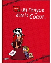 Un Crayon Dans Le Coeur...