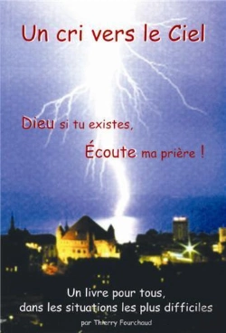 Bertrand.pt - Un Cri Vers Le Ciel ; Dieu, Si Tu Existes Écoute Ma Prière !