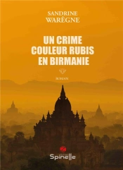 Un Crime Couleur Rubis En Birmanie